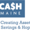 CASH Maine logo includes the words Creating Assets, Savings & Hope