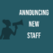 Announcing new staff